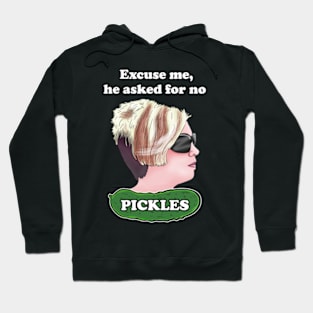 Karen Memes - Excuse me, he asked for no pickles meme Hoodie